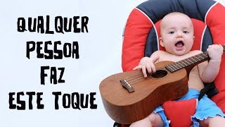 Qualquer pessoa faz esse toque