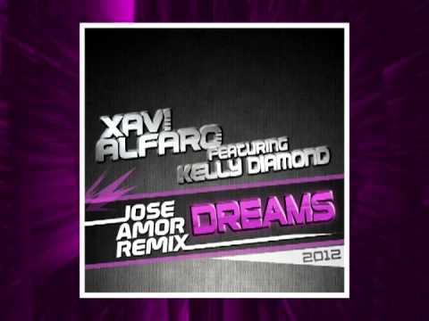 Xavi Alfaro ft Kelly Diamond - Dreams (Jose Amor Remix)