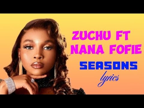 Zuchu ft Nana Fofie _ Seasons (lyrics video) (baby kabla ya dinner tueke mwili imara imara ah)