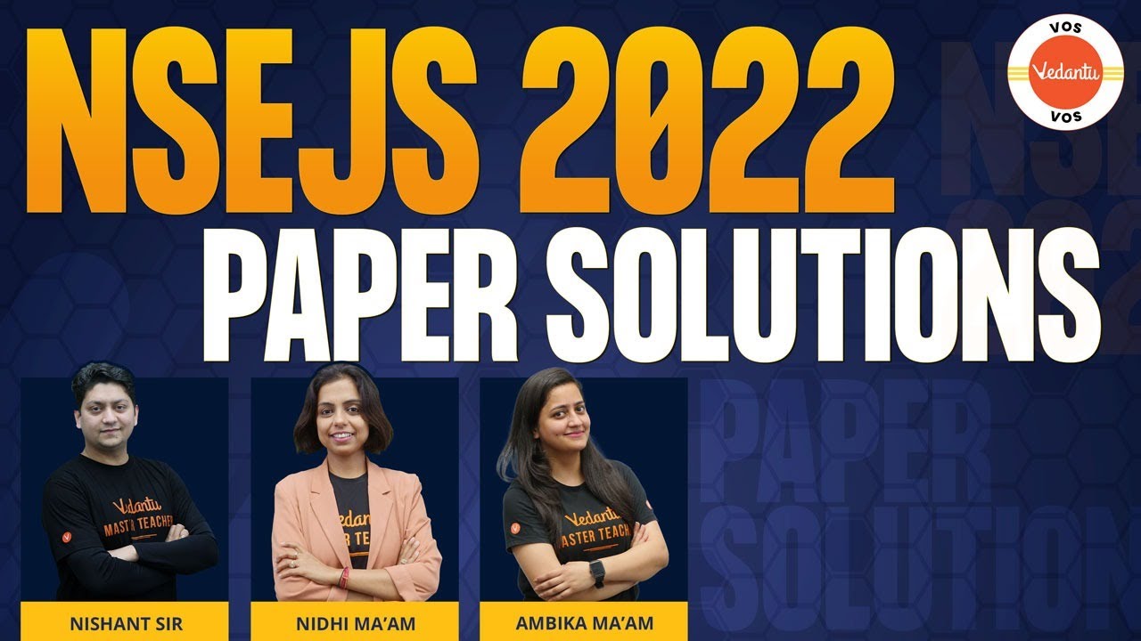 NSEJS 2022 | LIVE Paper Solving and Analysis | Chemistry | Physics | Biology | VOS