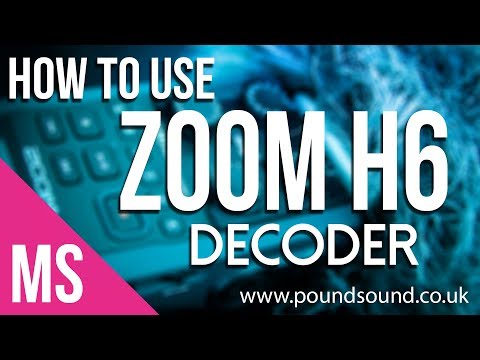 How To - Use Zoom H6 MS Decoder