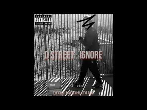 D street  - Ignore (prod.RicoRunDat)