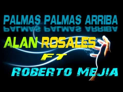 Palmas Palmas Arriba - AlanRosales feat Roberto Mejia (Tribal)