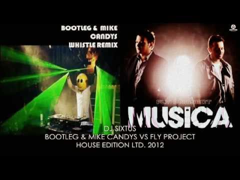 Bootleg & Mike Candys vs Fly Project DJ Sixtus mix