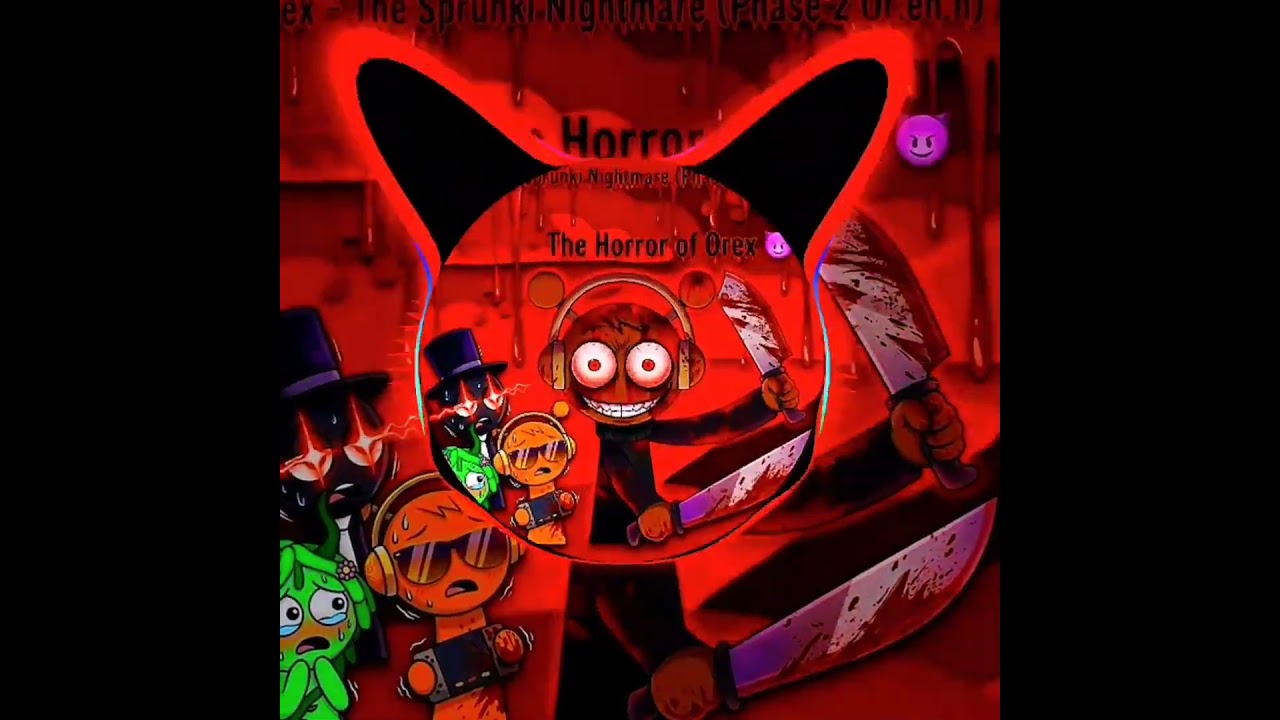 The Nightmare Horror Sprunki (Phase 2 Or.exe.n) The Horror of Or.exe.n ? #Or.exe.n