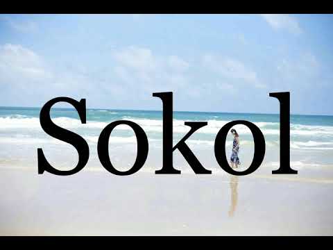 How To Pronounce Sokol🌈🌈🌈🌈🌈🌈Pronunciation Of Sokol