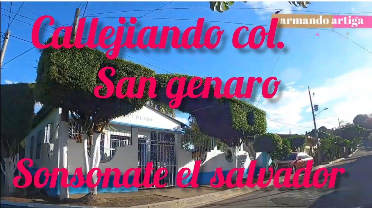 callejiando por la col. san jenaro sonsonate