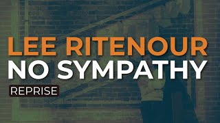 Lee Ritenour - No Sympathy (Reprise) (Official Audio)