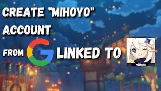 How to Create Mihoyo Account if you login with Google Account in Genshin Impact