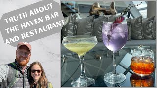 What to really know about NCL Haven Restaurant &amp; Bar... Is it worth it?