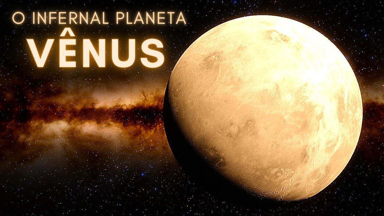 Vênus   O Planeta Infernal