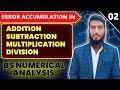 Error Accumulation In Addition Subtraction Multiplication And Division Numerical Analysis