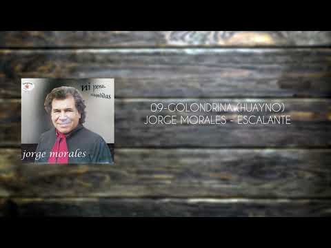 09-GOLONDRINA (HUAYNO) JORGE MORALES - ESCALANTE