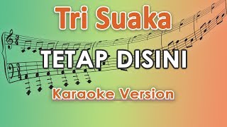 Download lagu Tri Suaka - Tetap Disini (Karaoke Lirik Tanpa Vokal) by regis mp3 Download lagu Tri Suaka - Tetap Disini (Karaoke Lirik Tanpa Vokal) by regis mp3