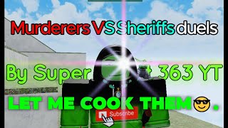 Murderers VS Sheriffs duels expierience😎.