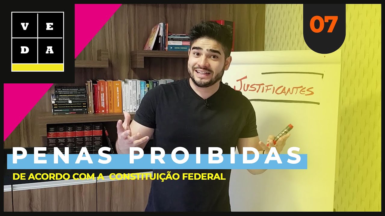 VEDA 7. PENAS PROIBIDAS | DE ACORDO COM A CONSTITUIÇÃO FEDERAL