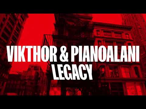 Vikthor & Pianoalani - Legacy (Official Video)