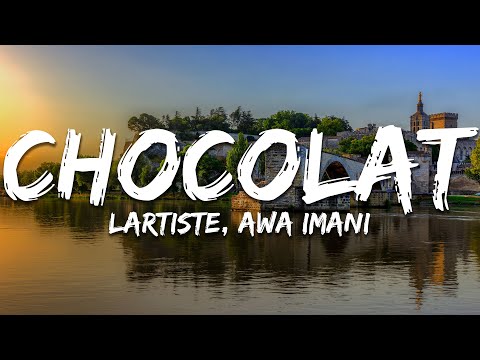 Lartiste, Awa Imani - Chocolat (Parols/Lyrics)