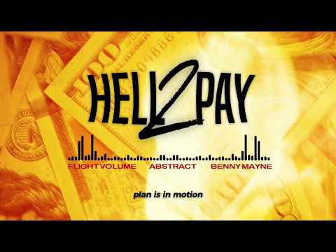 Abstract - Hell 2 Pay (ft. benny mayne) Prod. Flight Volume