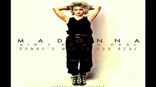 Madonna // Ain&#39;t No Big Deal (Donny&#39;s Mix Is For Real)