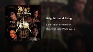 Bone Thugs-N-Harmony - Neighborhood Slang