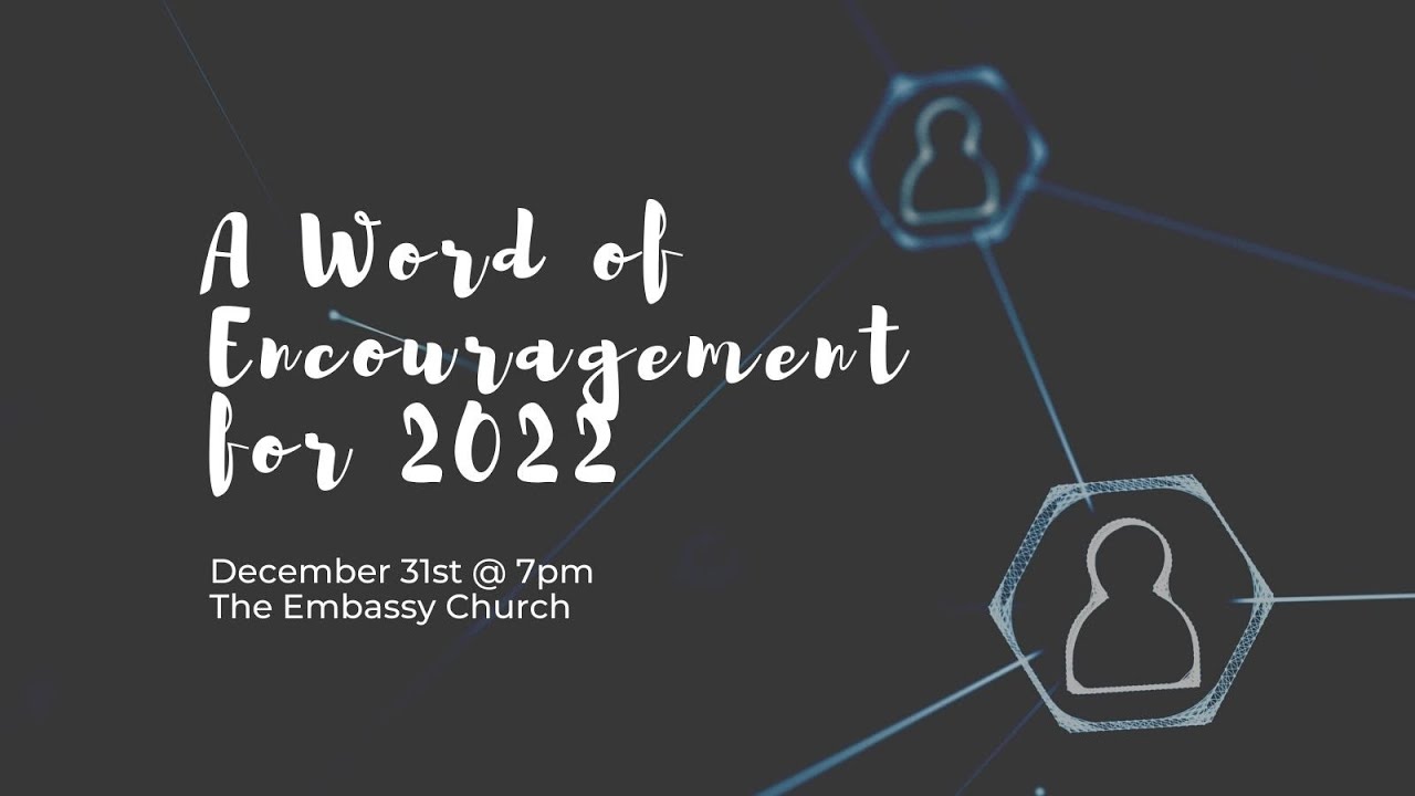 2021-12-31 New Year’s Eve: A ‘Word’ of Encouragement