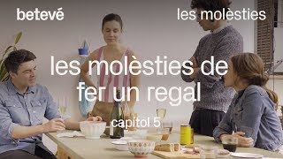 Les molèsties de fer un regal - Capítol 5 | betevé (websèrie)