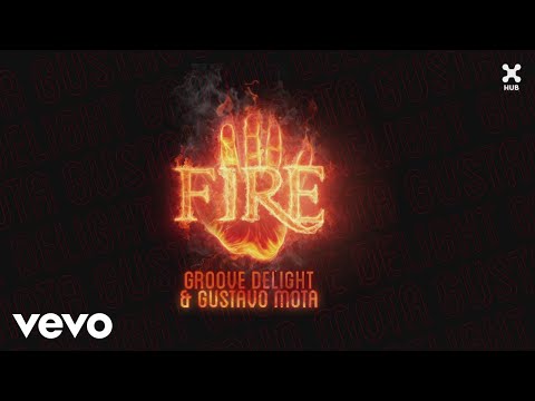 Groove Delight, Gustavo Mota - Fire (Pseudo Video)