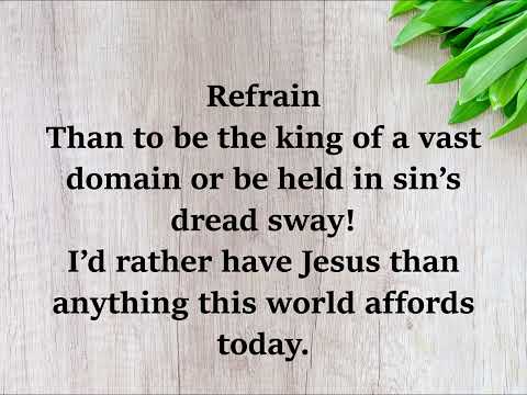 I'd Rather Have Jesus - SDA Hymn #327 (Accompaniment w/ Lyrics)