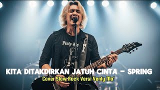 Download lagu 🎶 Kita Ditakdirkan Jatuh Cinta – Spring | Slow Rock Melayu Cover Venly Mo’ Bikin Baper mp3