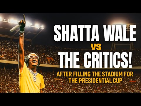 Will Shatta Wale Shut The Media & Critics Down After Filling Stadium For The Presidential Cup?