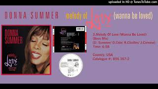 Donna Summer -  Melody Of Love (Wanna Be Loved) (Boss Mix)
