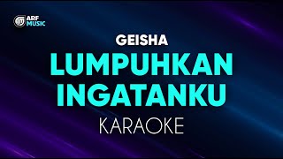 Download lagu Geisha - Lumpuhkan Ingatanku Karaoke mp3