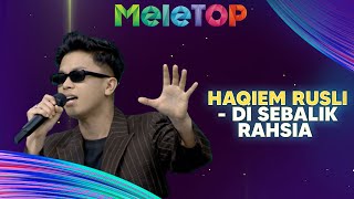 Download lagu Haqiem Rusli - Di Sebalik Rahsia | MeleTOP | Hawa & Keanu mp3