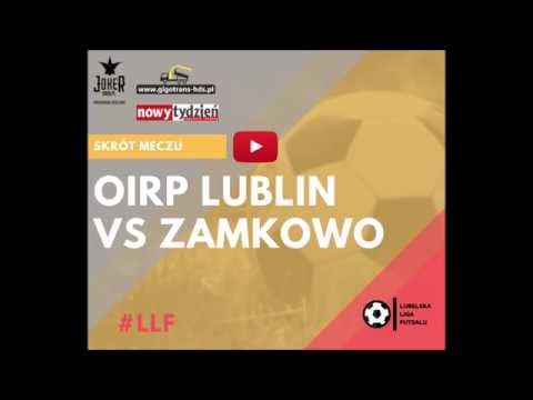 OIRP vs ZAMKOWO skrót LLF 3 kol 19 20