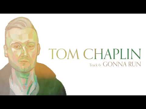 Tom Chaplin - Gonna Run (Official Audio)