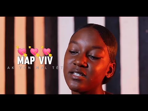 Map viv ak yon mal tèt video official