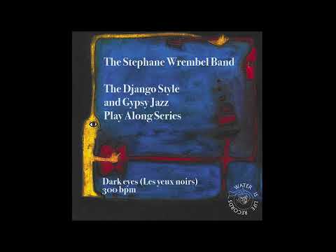 LES YEUX NOIRS (DARK EYES) (300BPM) THE STEPHANE WREMBEL BAND - PLAY ALONG SERIES