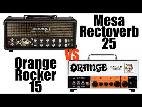 Orange Rocker 15 vs Mesa Rectoverb 25