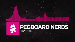 [Drumstep] - Pegboard Nerds - Try This [Monstercat Release]