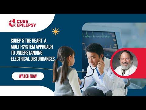 SUDEP & The Heart: A Multi-System Approach to Understanding Electrical Disturbances