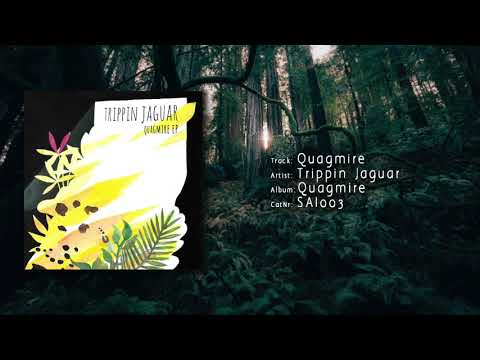 Trippin Jaguar - Quagmire