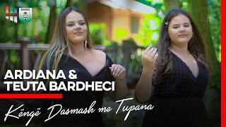 Ardiana & Teuta Bardheci - Këngë Dasmash Me Tupana 2021