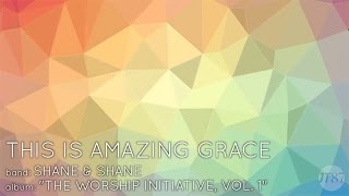 "This Is Amazing Grace" by Shane & Shane   [LYRIC VIDEO HD]