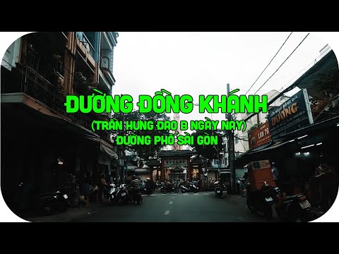 Tên đường Sài Gòn trước 1975 - 088: Đường Đồng Khánh (Trần Hưng Đạo B ngày nay)