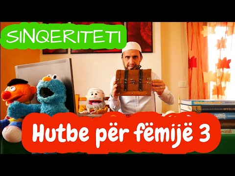 Hutbe për fëmijë 3 - Sinqeriteti