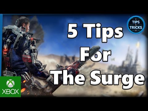Tips and Tricks - 5 Tips for The Surge