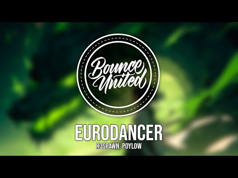 R3SPAWN, Poylow - Eurodancer