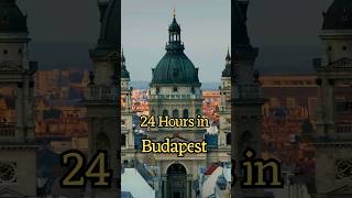 Budapest in a Day | Budapest Travel Guide | Best Things to do in Budapest | 24 hours in Budapest
