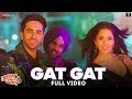 Gat Gat Full Video Dream Girl Ayushmann K Nushrat B Meet Bros Ft Jass Z Khushboo G